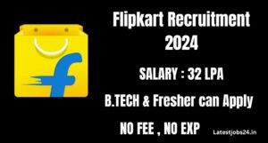 Flipkart Recruitment 2024